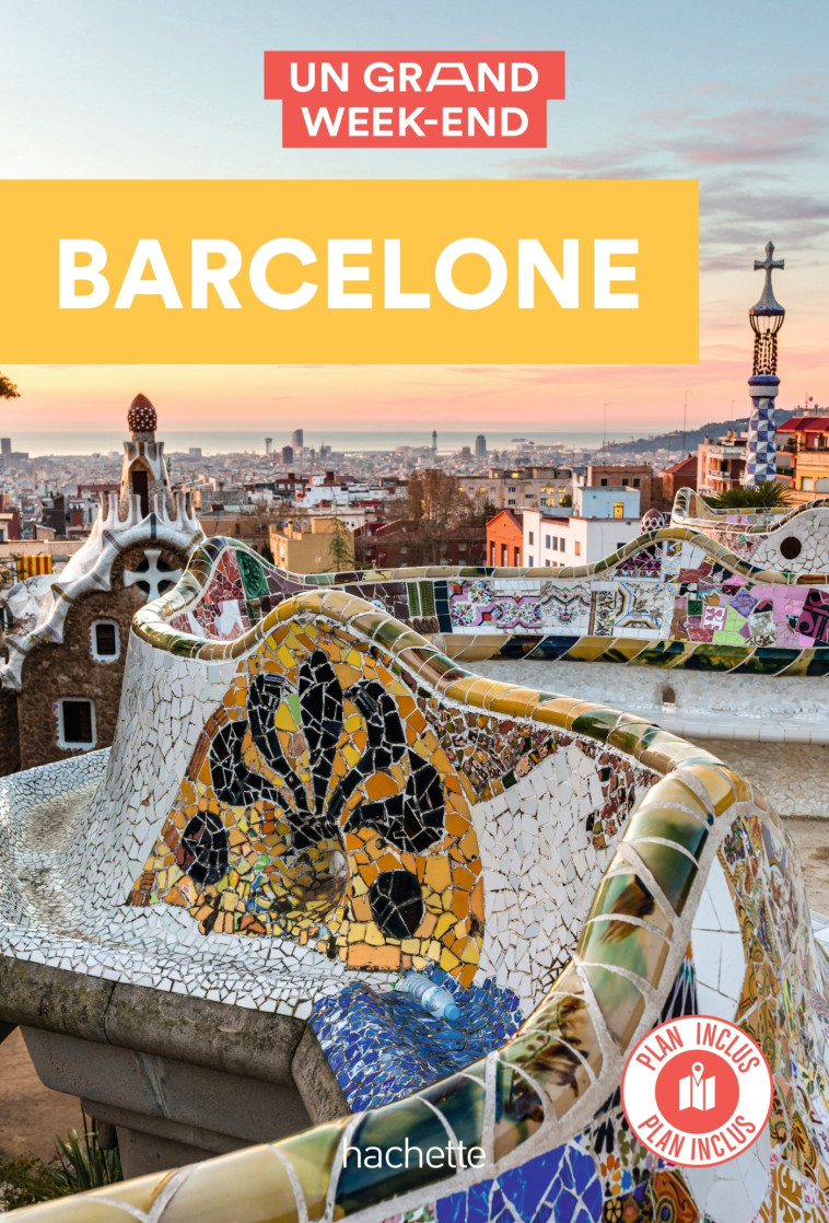 Barcelone Guide Un Grand Week-end -   - HACHETTE TOURI