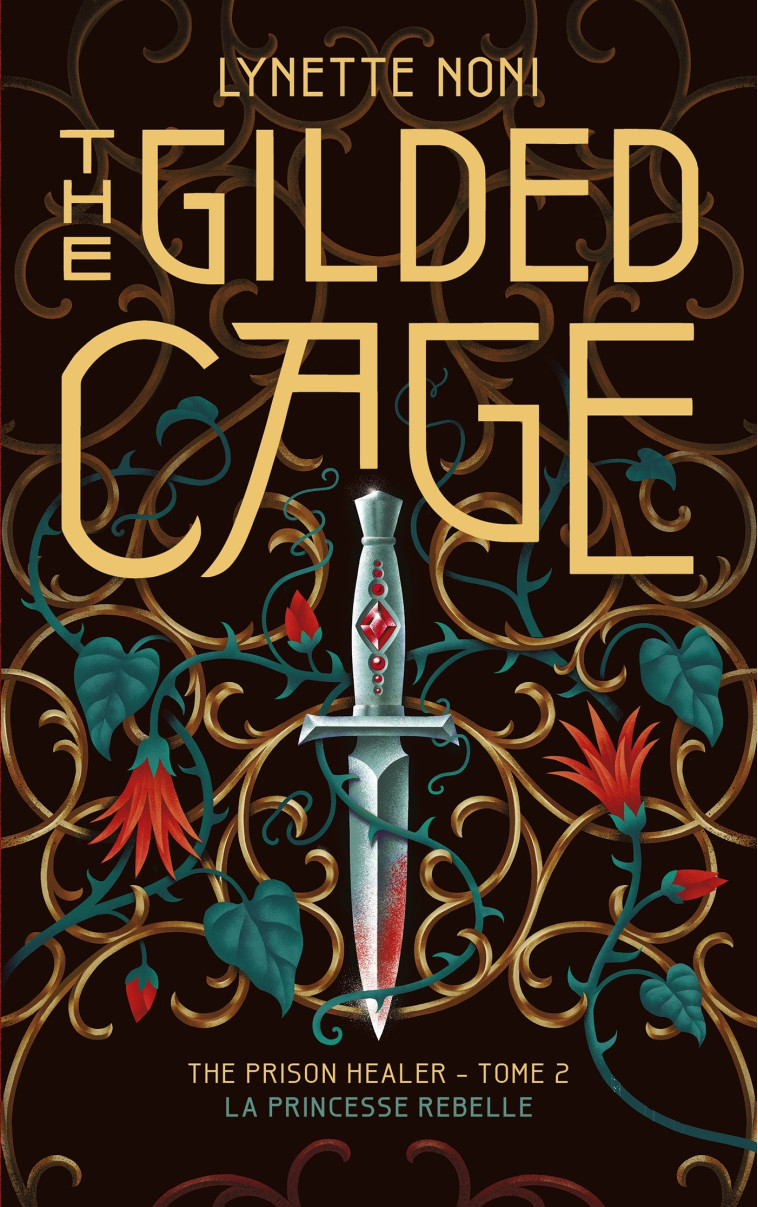 The Prison Healer - tome 2 - The Gilded Cage - Lynette Noni - HACHETTE ROMANS