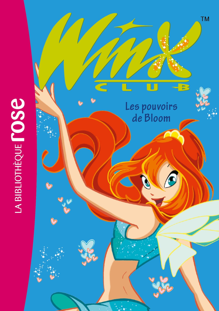 Winx 01 NED - Les pouvoirs de Bloom - Sophie Marvaud - HACHETTE JEUN.