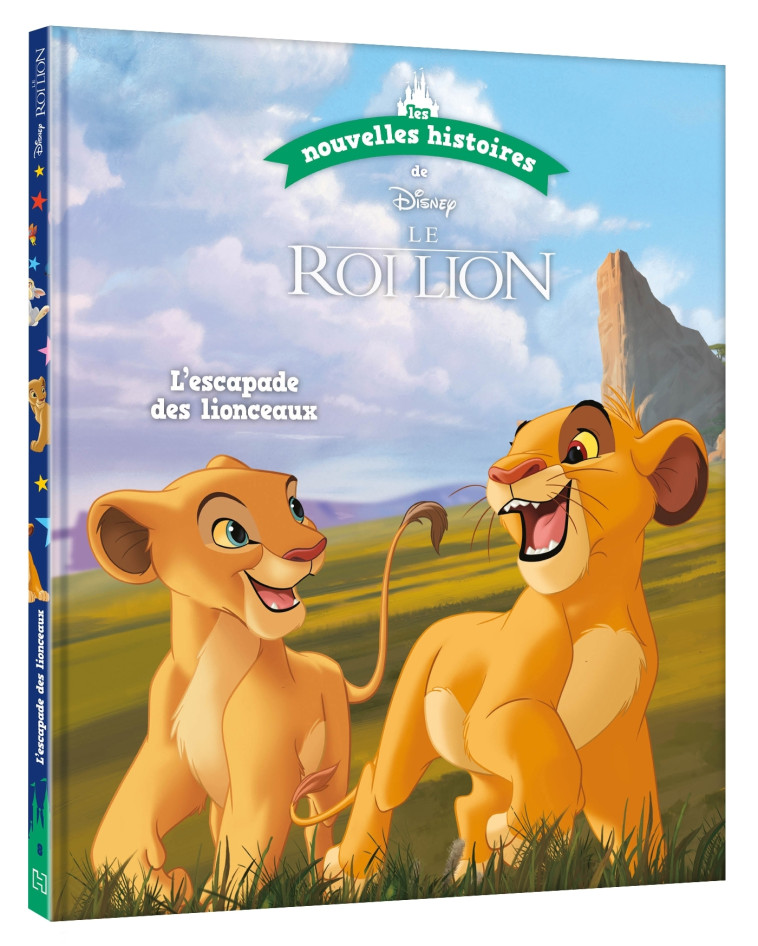 DISNEY - Les nouvelles histoires du Roi Lion - L'escapade des lionceaux -  Collectif - DISNEY HACHETTE