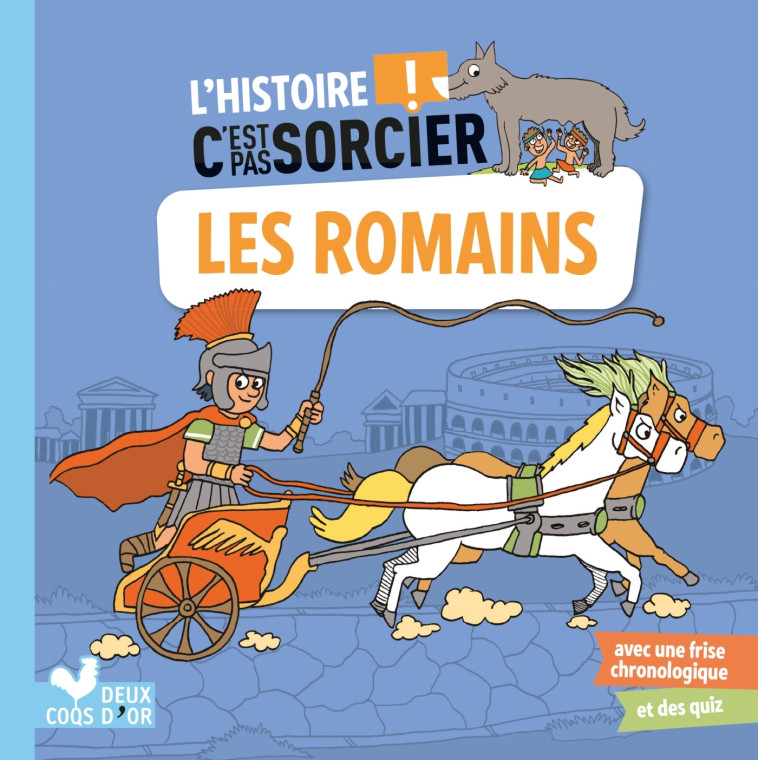 L'histoire C'est pas sorcier - Les Romains - Frédéric Bosc - DEUX COQS D OR