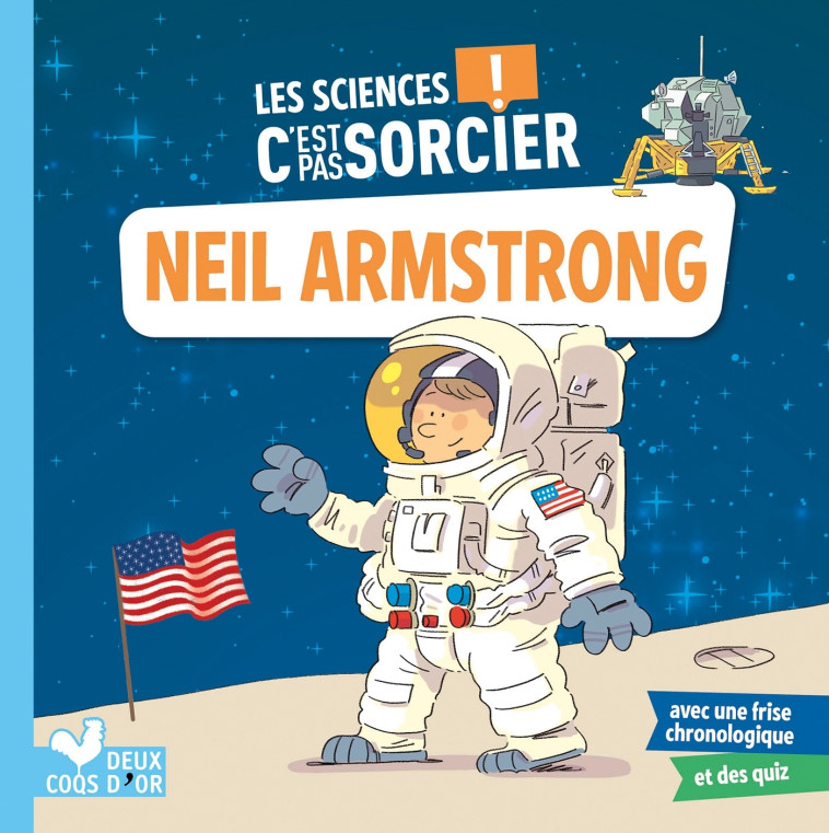 Les sciences C'est pas sorcier - Neil Armstrong - Fabrice Mosca - DEUX COQS D OR