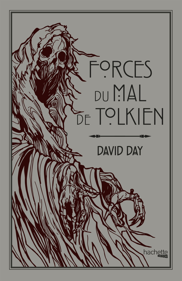 Forces du mal de Tolkien - David Day - HACHETTE HEROES