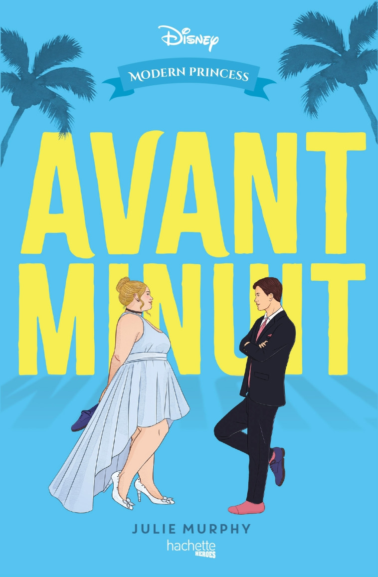 Modern Princess - Avant minuit - Julie Murphy - HACHETTE HEROES