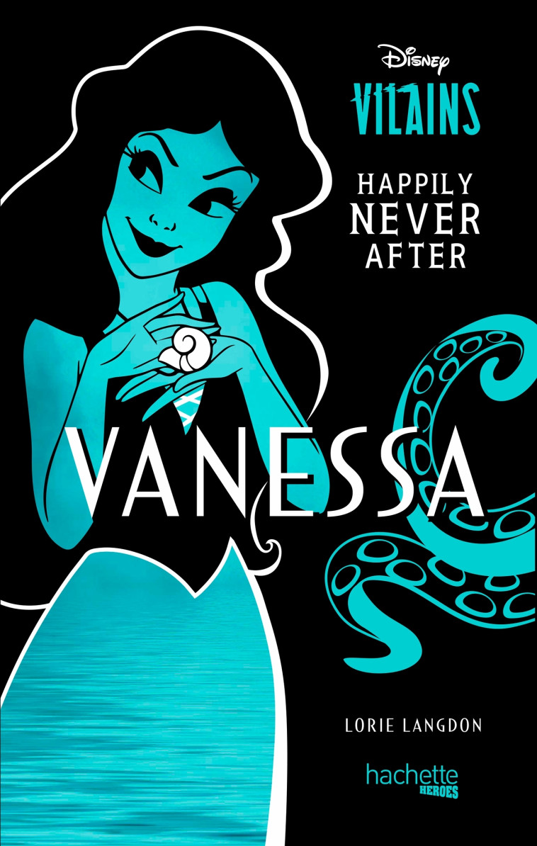 Vanessa - Happily Never After - Lorie Langdon - HACHETTE HEROES