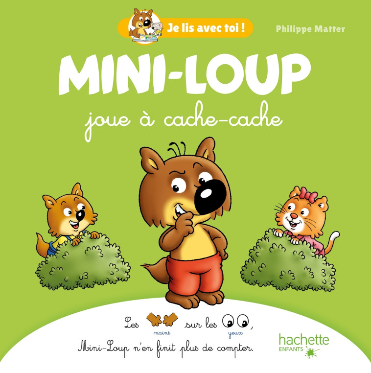 Mini-Loup - Je lis avec toi ! - Joue à cache-cache - Philippe Matter - HACHETTE ENFANT