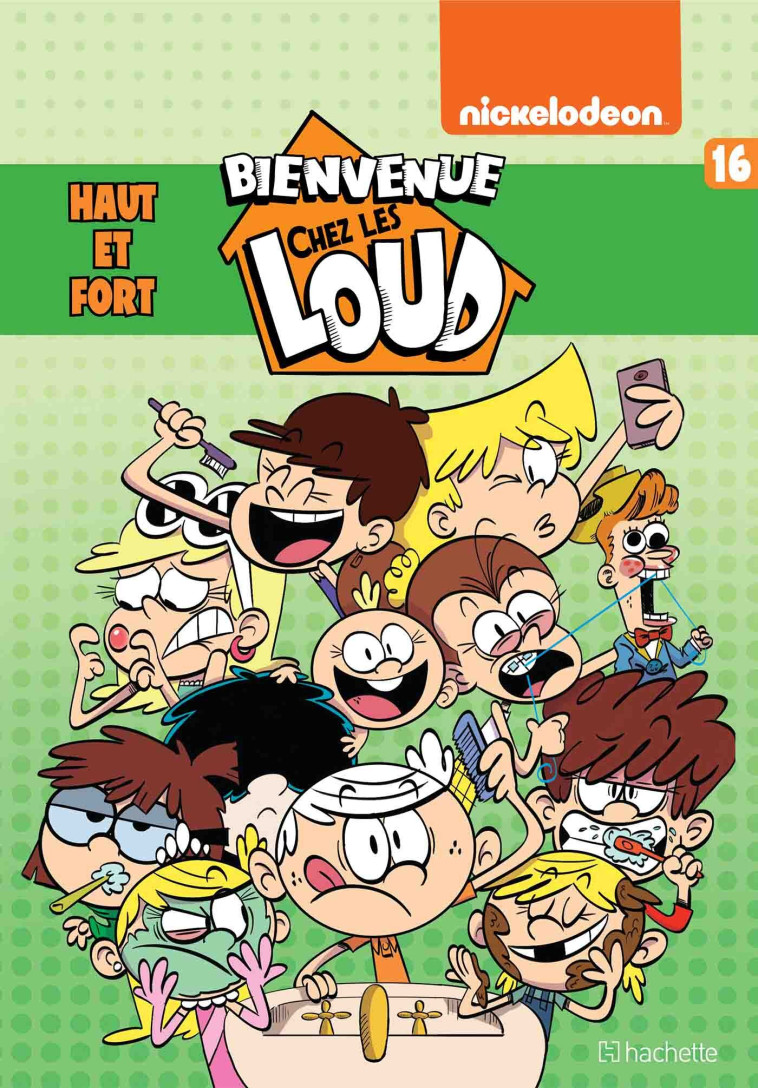 Bienvenue chez Les Loud - Tome 16 -   - HACHETTE COMICS