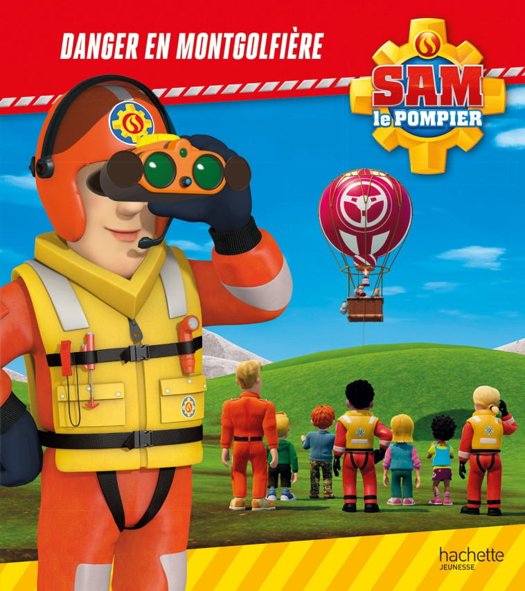 Sam le pompier - Danger en montgolfière - XXX - HACHETTE JEUN.