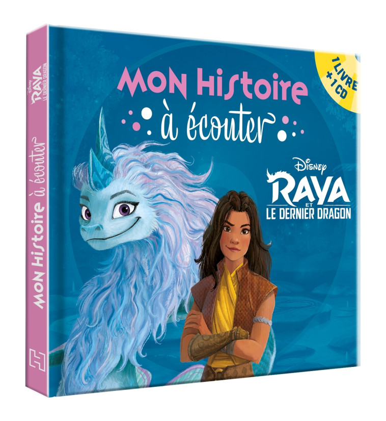 RAYA ET LE DERNIER DRAGON - Mon histoire à écouter - L'histoire du film - Livre CD - Disney -  Collectif - DISNEY HACHETTE