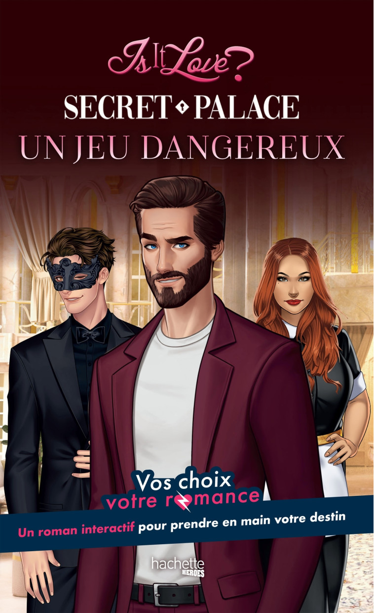 Is it Love ? - Secret Palace - Un jeu dangereux - Lilie Bagage - HACHETTE HEROES