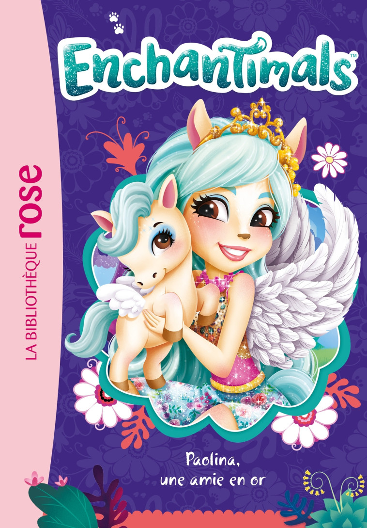 Enchantimals 21 - Paolina, une amie en or -  Mattel - HACHETTE JEUN.