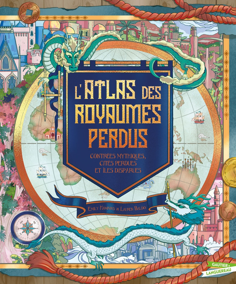 L'Atlas des royaumes perdus - Emily Hawkins - GAUTIER LANGU.