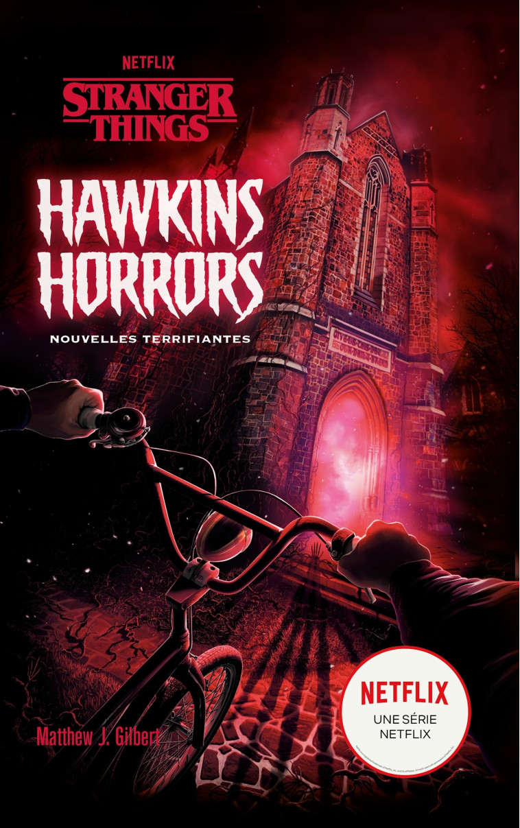 Stranger Things - Hawkins Horrors - Nouvelles terrifiantes -  Netflix - HACHETTE ROMANS