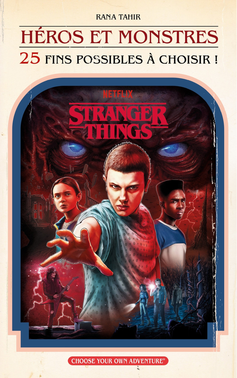 Stranger Things : Héros et Monstres (25 fins possibles à choisir) -  Netflix - HACHETTE ROMANS