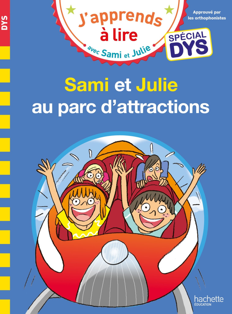 Sami et Julie- Spécial DYS (dyslexie) Sami et Julie au parc d'attractions - Emmanuelle Massonaud - HACHETTE EDUC