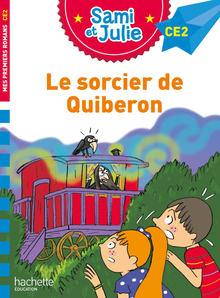 Sami et Julie Roman CE2 Le sorcier de Quiberon - Thérèse Bonté - HACHETTE EDUC