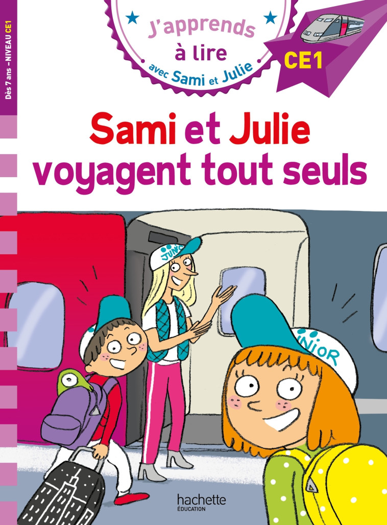 Sami et Julie CE1  Sami et Julie voyagent tout seuls - Thérèse Bonté - HACHETTE EDUC