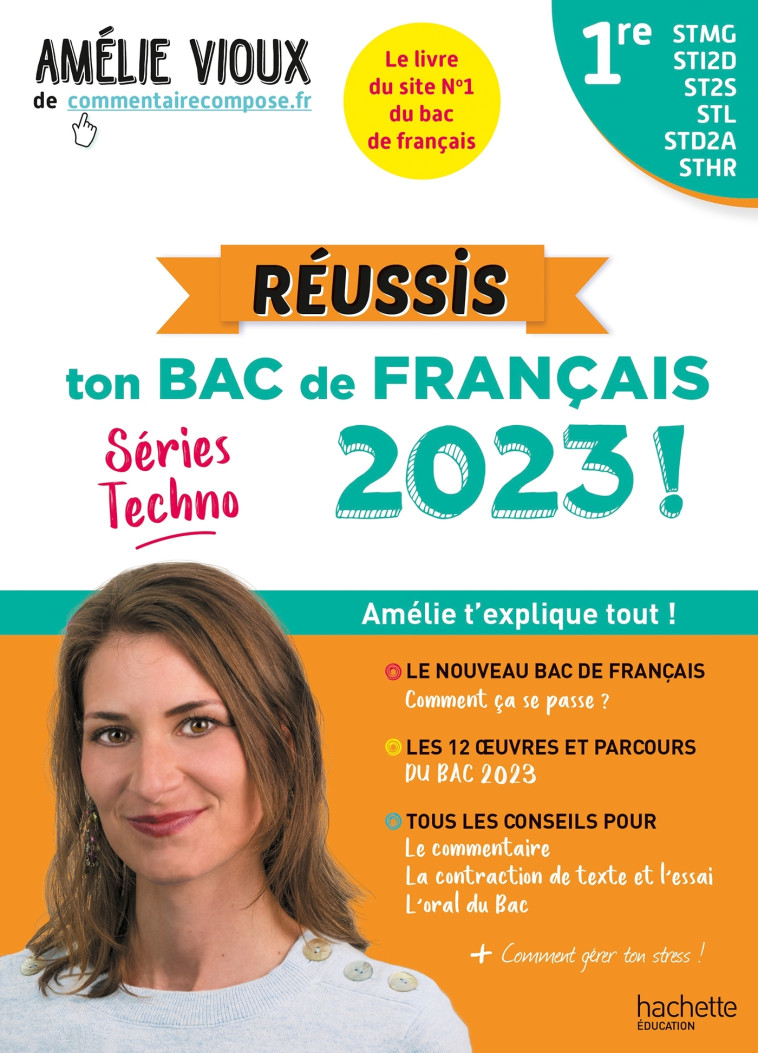 Réussis ton Bac de français 2023 avec Amélie Vioux  - 1res STMG - STI2D - ST2S - STL - STD2A - STHR - Amélie Vioux - HACHETTE EDUC