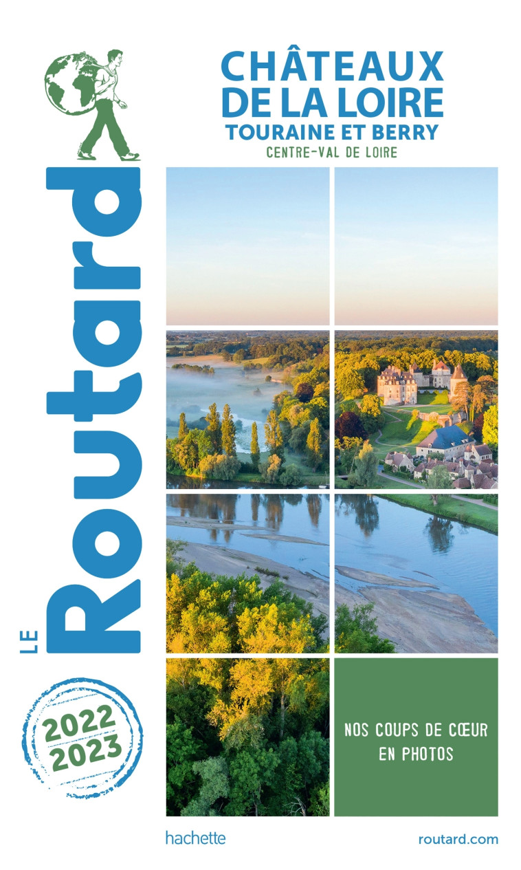 Guide du Routard Châteaux de la Loire 2022/23 -   - HACHETTE TOURI