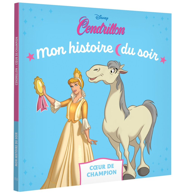 CENDRILLON - Mon histoire du soir - Coeur de Champion - DISNEY PRINCESSES - XXX - DISNEY HACHETTE