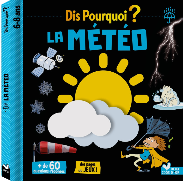 Dis pourquoi la météo - Eric Mathivet - DEUX COQS D OR