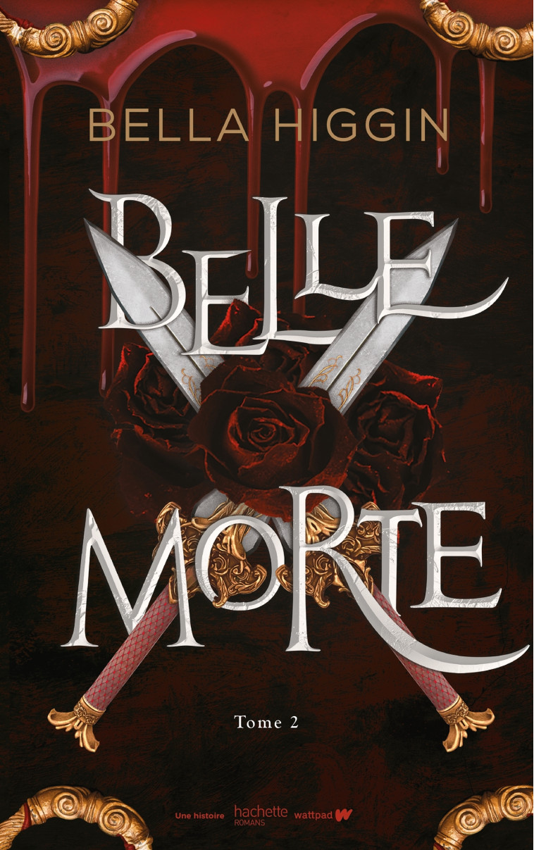 Belle morte - tome 2 - Révélations - Bella Higgin - HACHETTE ROMANS