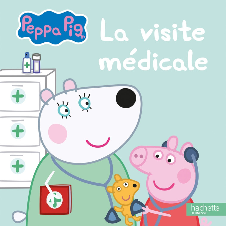 Peppa Pig - La visite médicale - XXX - HACHETTE JEUN.