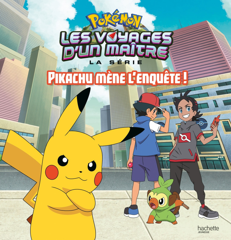 Pokémon - Pikachu mène l'enquête ! - XXX - HACHETTE JEUN.