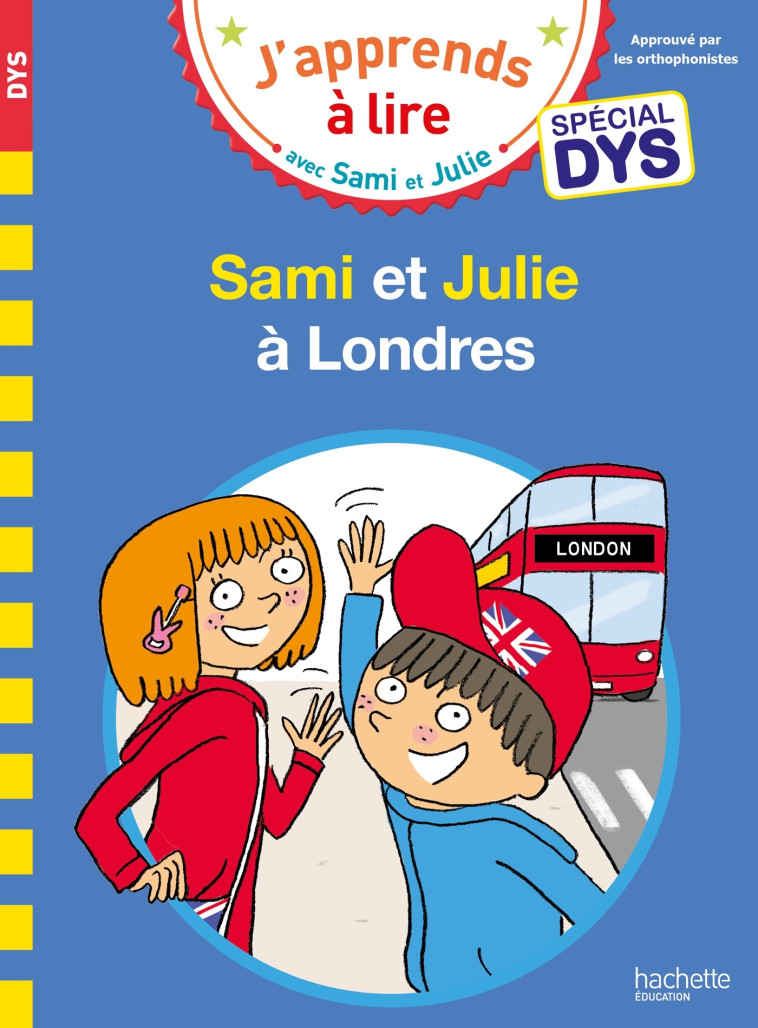 Sami et Julie - Spécial DYS (dyslexie) Sami et Julie à Londres - Emmanuelle Massonaud - HACHETTE EDUC