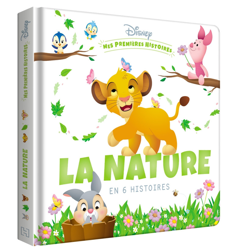 DISNEY - Mes Premières Histoires - La Nature en 6 histoires - XXX - DISNEY HACHETTE