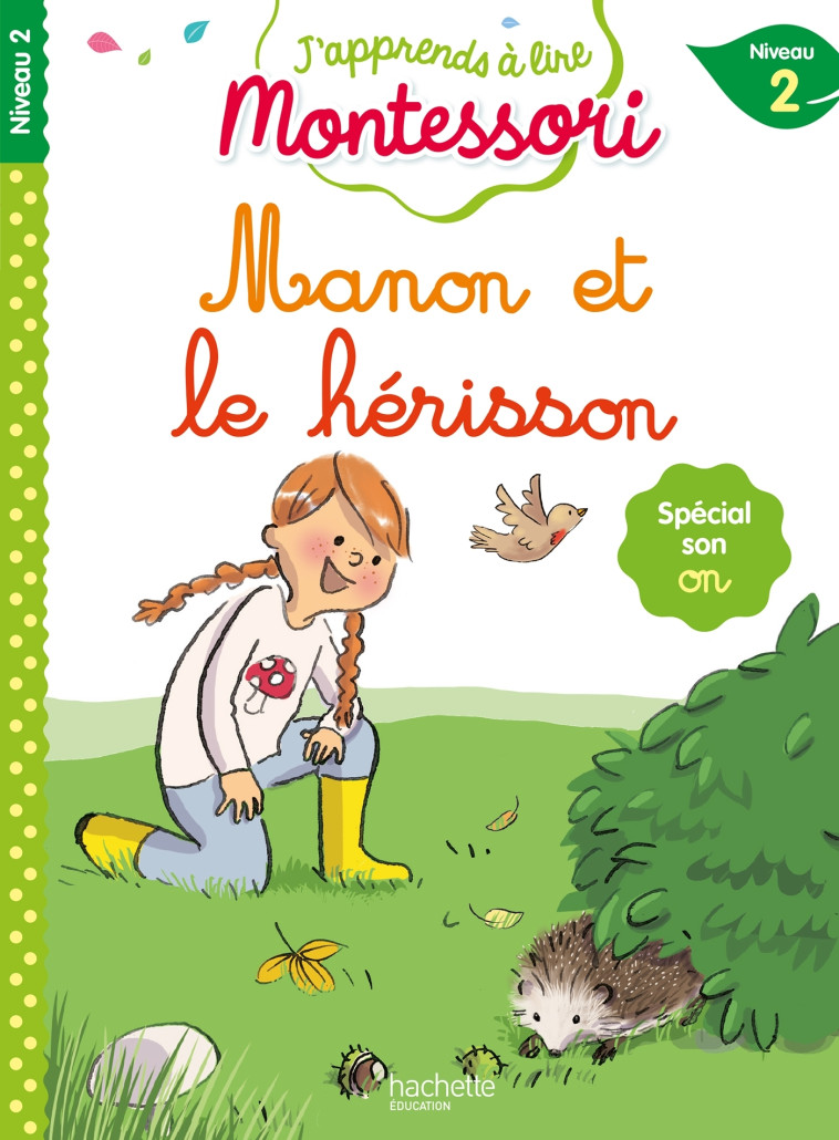 Manon et le bébé hérisson, niveau 2 - J'apprends à lire Montessori - Gwenaëlle Doumont - HACHETTE EDUC