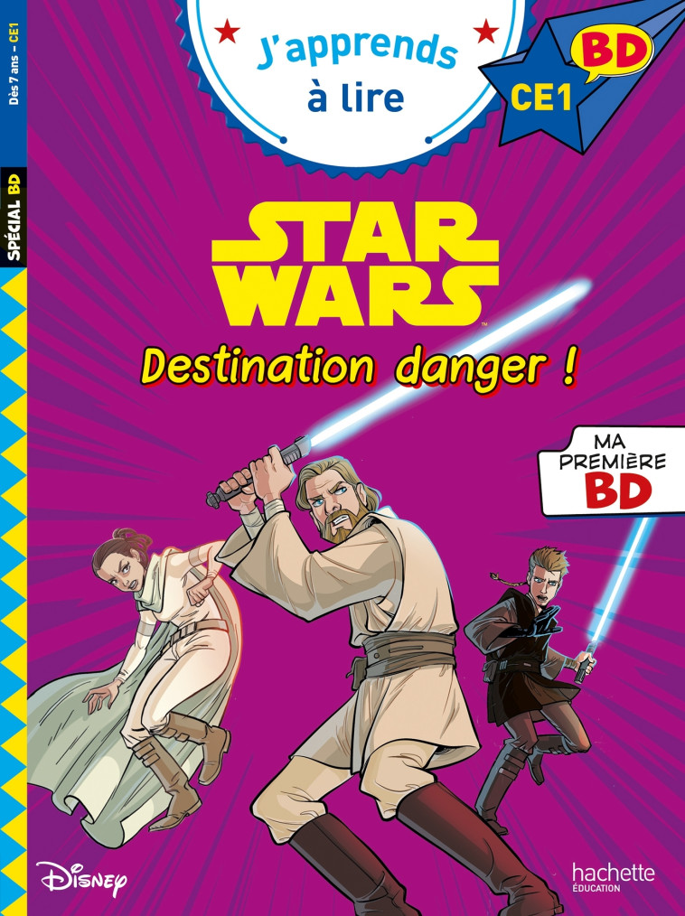 Disney BD CE1 - Star Wars - Destination danger ! - Isabelle Albertin - HACHETTE EDUC