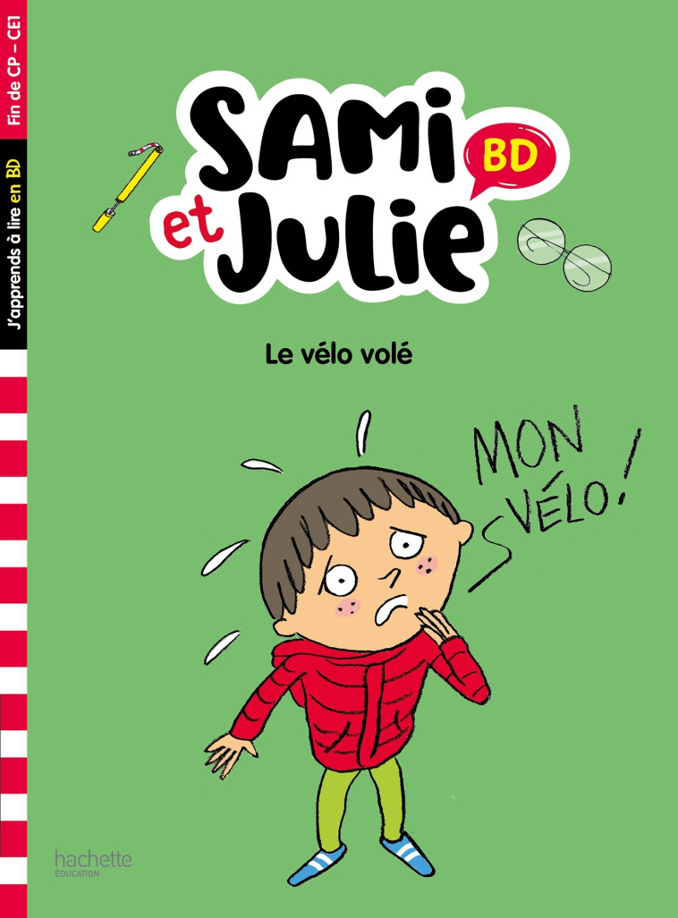 Sami et Julie BD Fin de CP-CE1 - Le vélo volé - Thérèse Bonté - HACHETTE EDUC