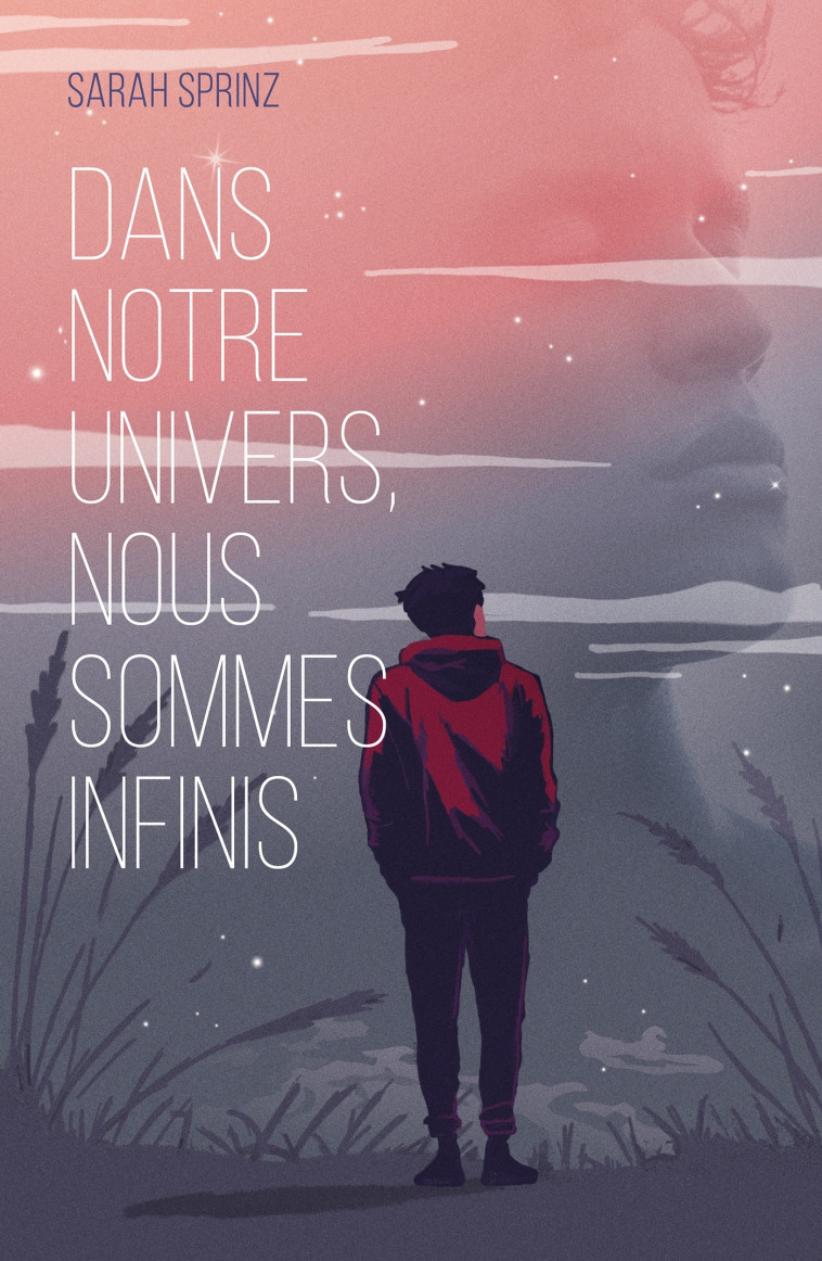 Dans notre univers, nous sommes infinis - Sarah Sprinz - HACHETTE ROMANS