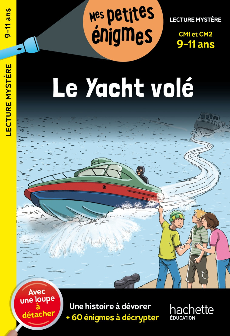 Le Yacht volé - CM1 et CM2 - Cahier de vacances 2024 - Lydia Hauenschild - HACHETTE EDUC