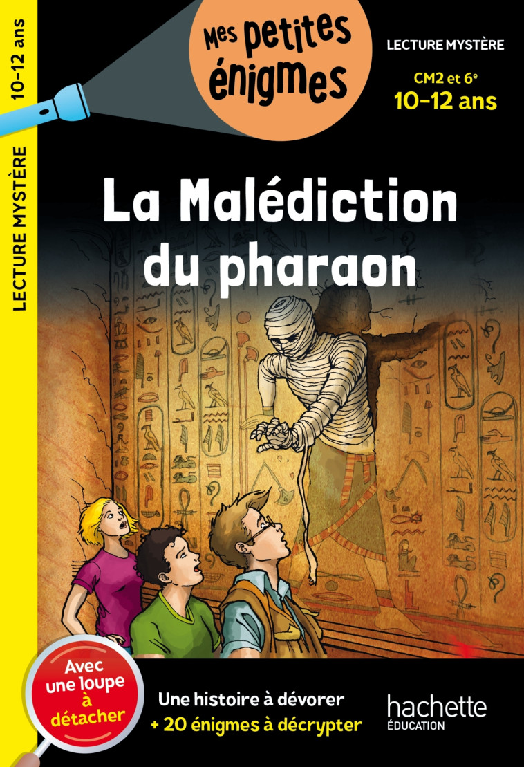 La Malédiction du pharaon - CM2 et 6e - Cahier de vacances 2024 - Thomas Brezina - HACHETTE EDUC