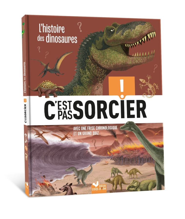 C'est pas sorcier - L'histoire des dinosaures -   - DEUX COQS D OR