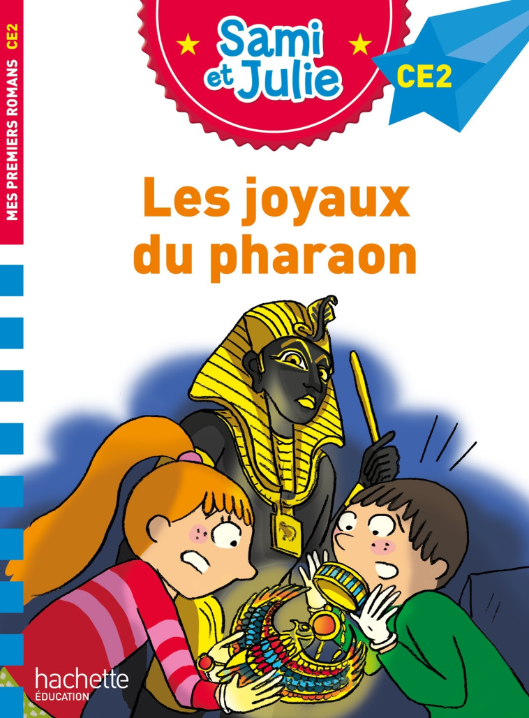 Sami et Julie Roman CE2 Les joyaux du pharaon - Thérèse Bonté - HACHETTE EDUC