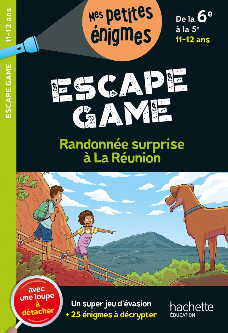 Escape Game - Randonnée surprise à la Réunion - De la 6e à la 5e - Cahier de vacances 2024 - Julien Bernard - HACHETTE EDUC