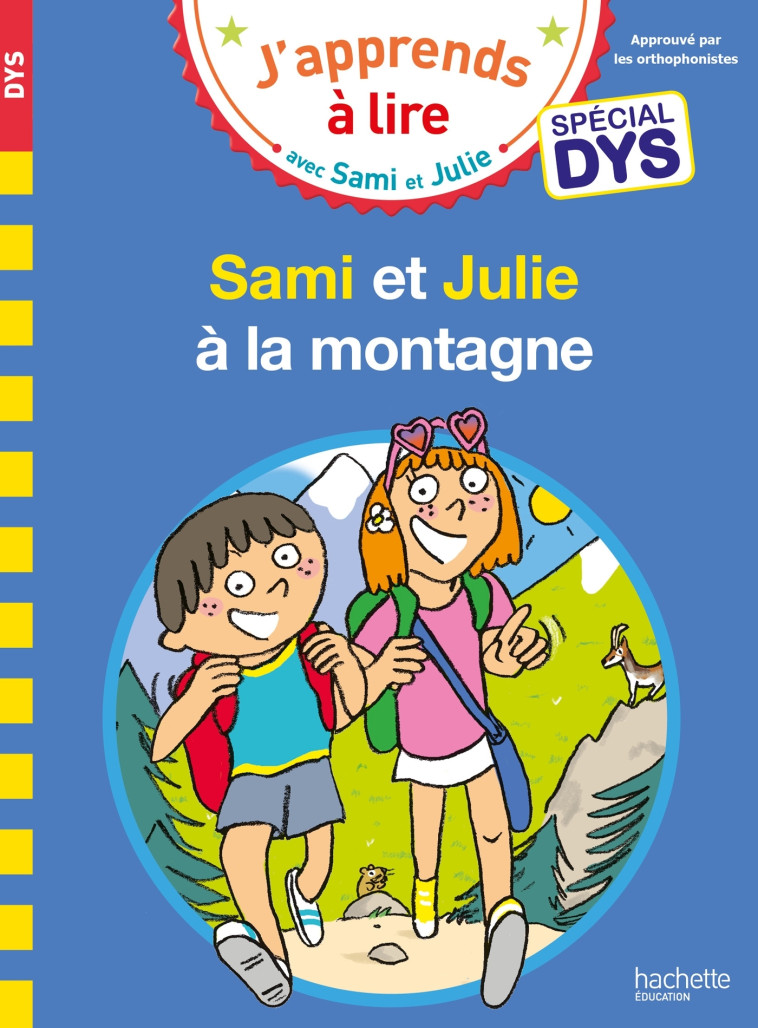 Sami et Julie- Spécial DYS (dyslexie) Sami et Julie à la montagne - Emmanuelle Massonaud - HACHETTE EDUC