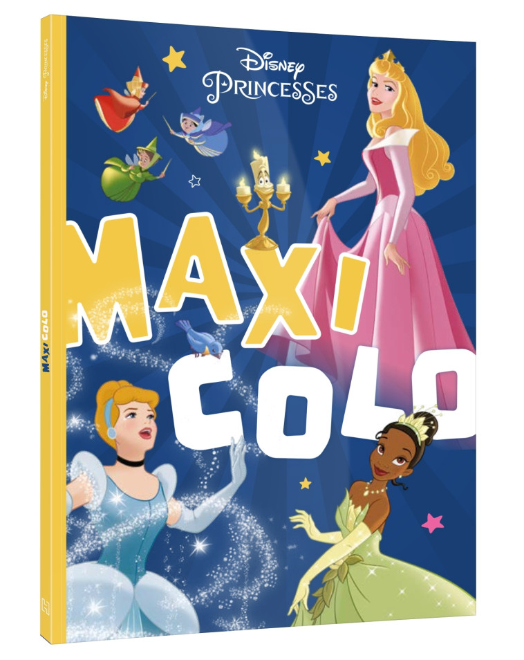 DISNEY PRINCESSES - Maxi Colo - Spécial Magie et Féerie - XXX - DISNEY HACHETTE