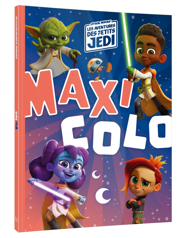 LES AVENTURES DES PETITS JEDI - Maxi Colo - STAR WARS - XXX - DISNEY HACHETTE