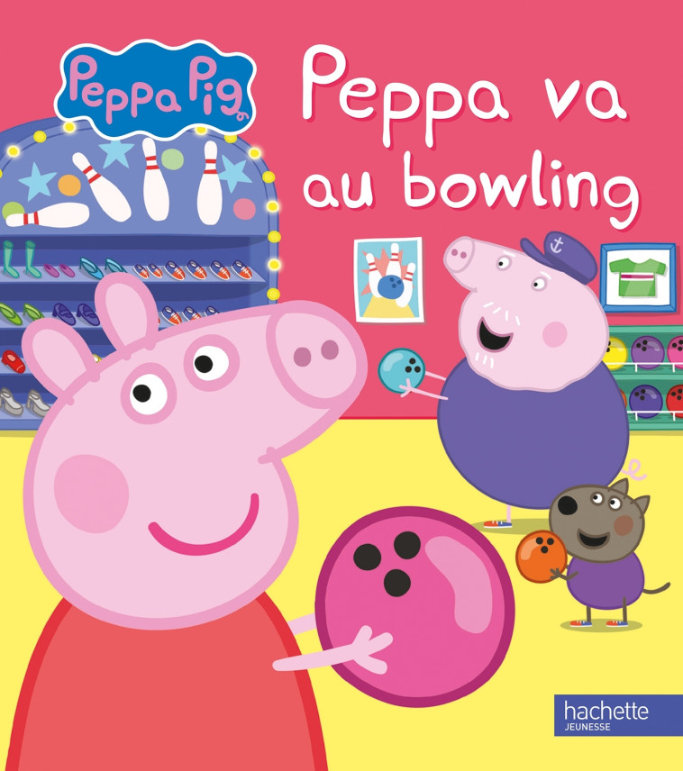 Peppa Pig - Peppa va au bowling - Aurélie Desfour - HACHETTE JEUN.