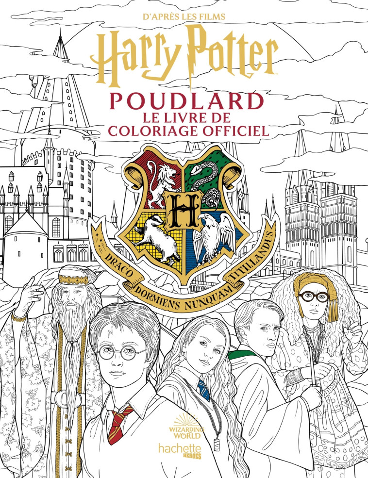 Poudlard - Le livre de coloriage officiel -   - HACHETTE HEROES