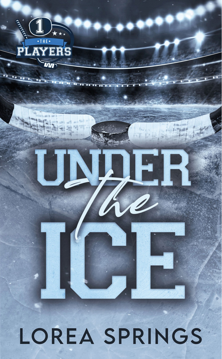 The Players T1, Under the Ice - Lorea Springs - HACHETTE HLAB