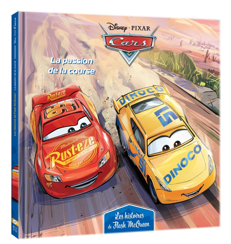 CARS - Les Histoires de Flash McQueen #4 - La passion de la course - Disney Pixar -  Collectif - DISNEY HACHETTE