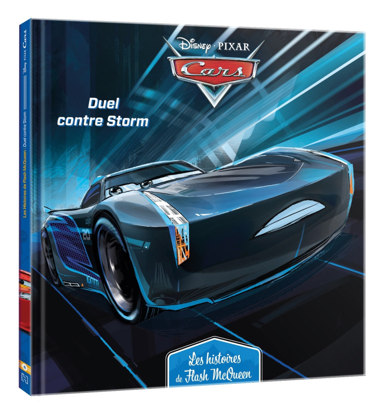 CARS - Les Histoires de Flash McQueen #6 -  Duel contre Storm - Disney Pixar - XXX - DISNEY HACHETTE