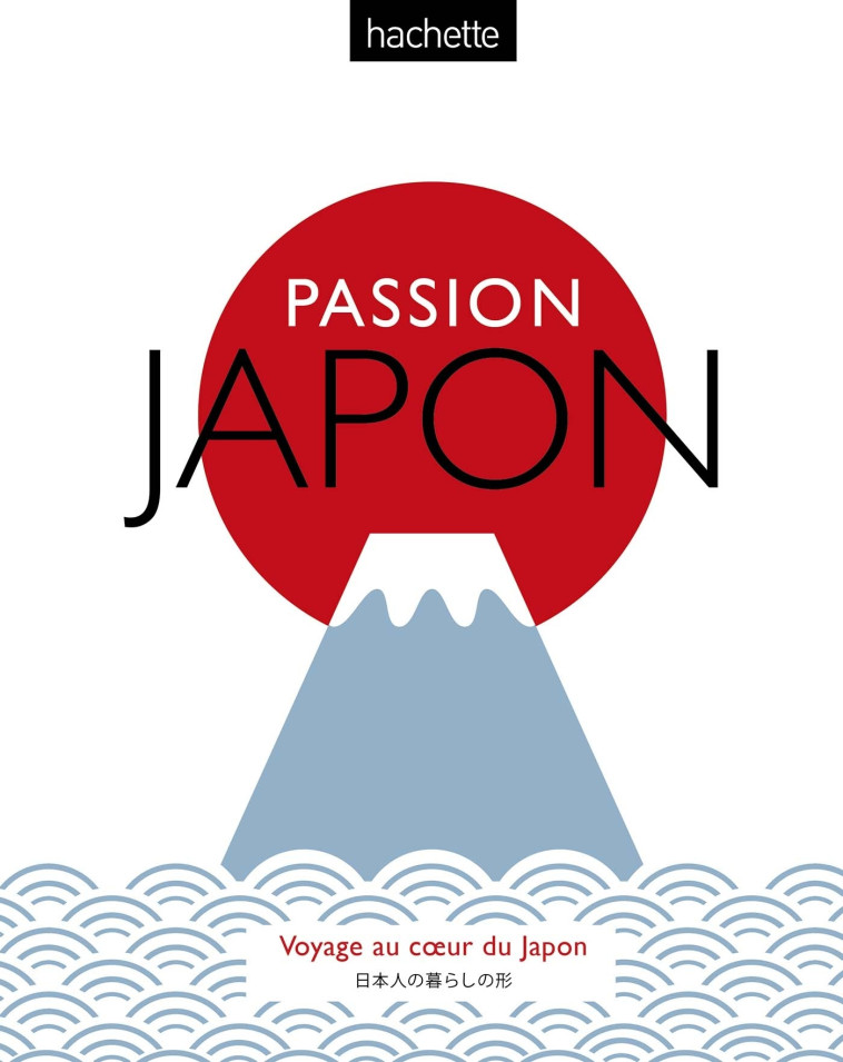 Passion Japon -   - HACHETTE TOURI