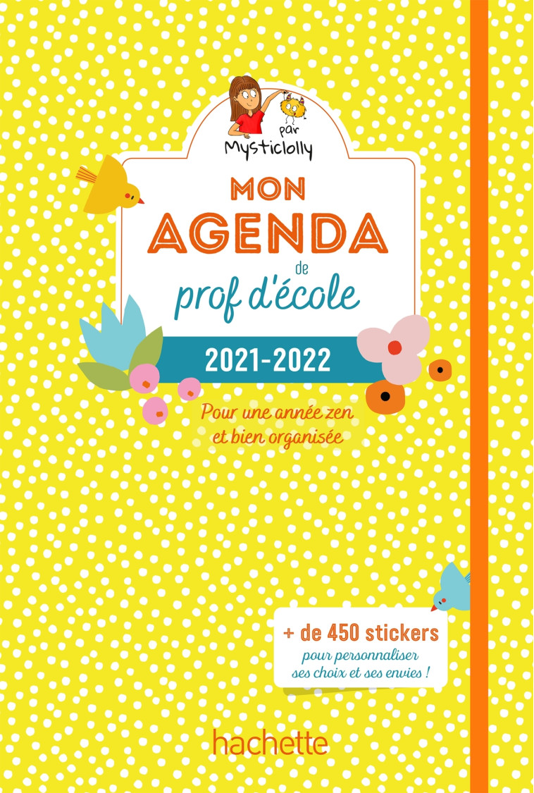 Mon Agenda de prof d'école 2021-2022 -  MYSTICLOLLY - HACHETTE EDUC