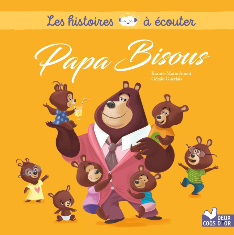 Papa Bisous - Karine-Marie Amiot - DEUX COQS D OR